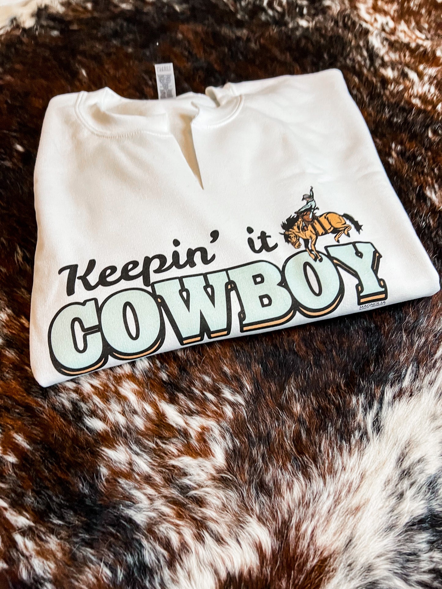 Keepin' It Cowboy Sweatshirt